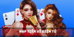 Nạp Tiền Ví Điện Tử 181BET - Chi Tiết Hướng Dẫn Nhanh Nhất