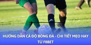 Hướng Dẫn Cá Độ Bóng Đá - 03+ Mẹo Hay Từ 181BET