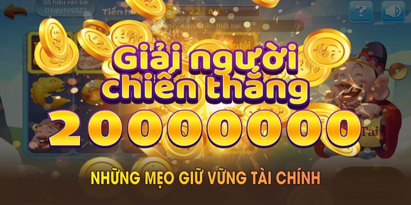 Những mẹo giữ vững tài chính trong các hướng dẫn cách quay nổ hũ từ 181BET