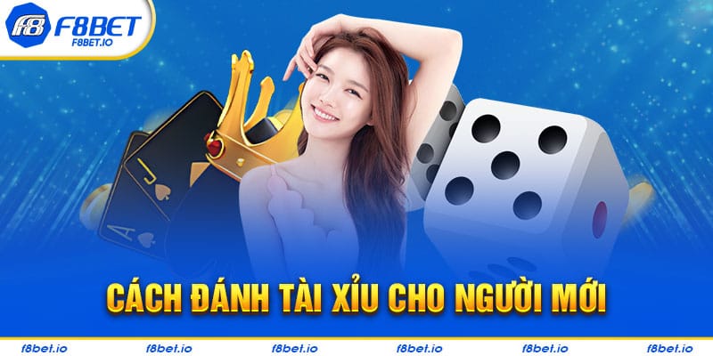 Hướng dẫn tân binh mới đánh tài xỉu tại 181BET